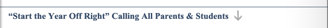 “Start the Year Off Right” Calling All Parents & Students